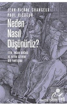 Neden Nasıl Düşünürüz? / Jean-Pierre Changeux Neden Nasıl Düşünürüz? / Jean-Pierre Changeux