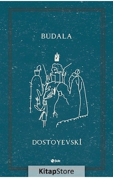 Budala / Fyodor Mihailoviç Dostoyevski N11.26552 Budala / Fyodor Mihailoviç Dostoyevski N11.26552