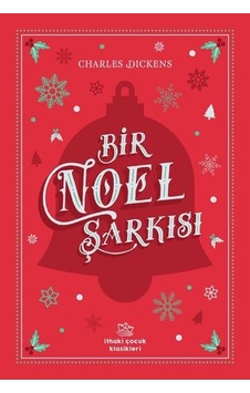 Bir Noel Şarkısı - Charles Dickens - İthaki Çocuk Bir Noel Şarkısı - Charles Dickens - İthaki Çocuk