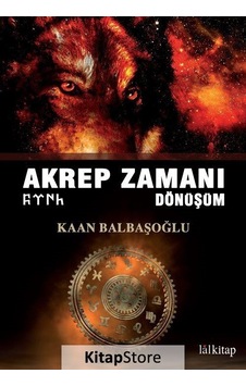 Akrep Zamanı: Dönüşüm - Kaan Balbaşoğlu - Lal