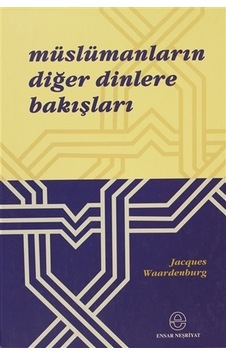 Müslümanların Diğer Dinlere Bakışları - Müslümanların Diğer Dinlere Bakışları -