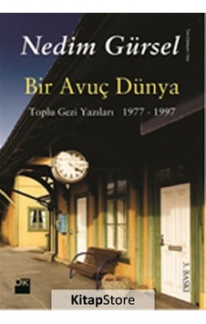 Bir Avuç Dünya - Nedim Gürsel - Doğan Kitap Bir Avuç Dünya - Nedim Gürsel - Doğan Kitap