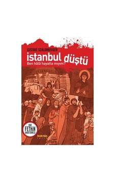 Istanbul Düştü Bir Fethin Anatomisi Gustave Schlumberger Kaknüs 9799756698746 Istanbul Düştü Bir Fethin Anatomisi Gustave Schlumberger Kaknüs 9799756698746