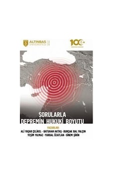 Sorularla Depremin Hukuki Boyutu- Altınbaş Üniversitesi Yayınları Sorularla Depremin Hukuki Boyutu- Altınbaş Üniversitesi Yayınları