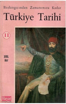 Başlangıcından Zamanımıza Kadar Türkiye Tarihi - Xvııı Asır 1703 - 1789 Başlangıcından Zamanımıza Kadar Türkiye Tarihi - Xvııı Asır 1703 - 1789
