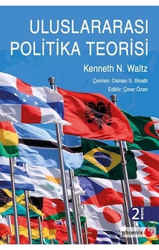 Uluslararası Politika Teorisi / Kenneth N. Waltz Uluslararası Politika Teorisi / Kenneth N. Waltz