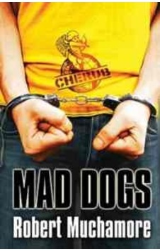 Mad Dogs (Cherub 8) Mad Dogs (Cherub 8)