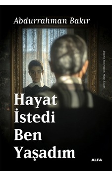 Hayat İstedi Ben Yaşadım