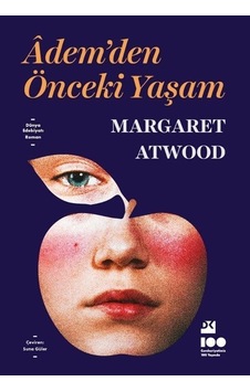 Adem'den Önceki Yaşam - Margaret Atwood - Doğan Kitap Adem'den Önceki Yaşam - Margaret Atwood - Doğan Kitap