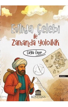 Evliya Çelebi İle Zamanda Yolculuk / Çağla Öner Evliya Çelebi İle Zamanda Yolculuk / Çağla Öner