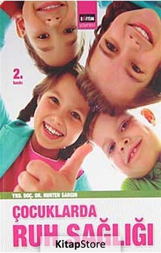 Çocuklarda Ruh Sağlığı / Nurten Sargın