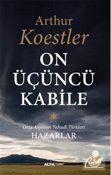 On Üçüncü Kabile - Arthur Koestler - Alfa Yayıncılık