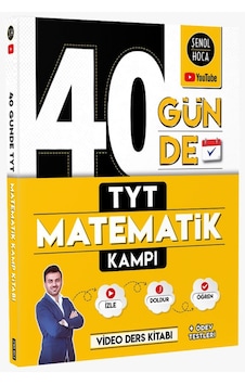 40 Günde TYT Matematik Kampı - Şenol Hoca - Şenol Hoca Yayınları 40 Günde TYT Matematik Kampı - Şenol Hoca - Şenol Hoca Yayınları