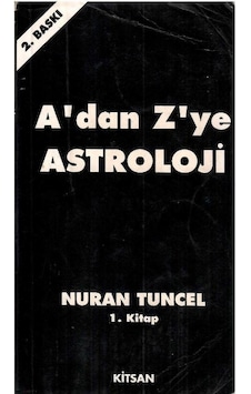 A'dan Z'ye Astroloji 1.cilt - Nuran Tuncel
