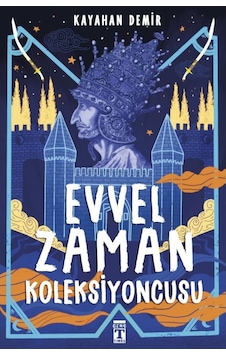 Evvel Zaman Koleksiyoncusu - Kayahan Demir - Genç Timaş Evvel Zaman Koleksiyoncusu - Kayahan Demir - Genç Timaş
