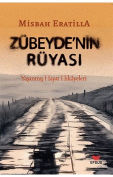 Zübeyde'nin Rüyası / Misbah Eratilla Zübeyde'nin Rüyası / Misbah Eratilla
