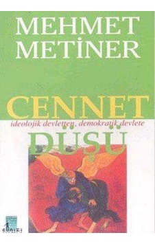 Cennet Düşü İdeolojik Devletten Demokratik Devlete Cennet Düşü İdeolojik Devletten Demokratik Devlete
