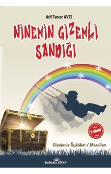 Ninemin Gizemli Sandığı - Günümüz Öyküleri-Masalları - Arif Tuncer Avcı - Baraka Kitap Ninemin Gizemli Sandığı - Günümüz Öyküleri-Masalları - Arif Tuncer Avcı - Baraka Kitap
