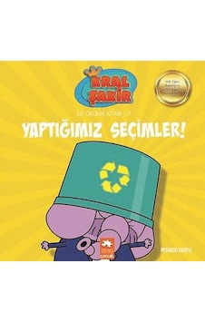 Kral Şakir Yaptığımız Seçimler-İlk Okuma Kitabı 7 - Varol Yaşaroğlu - Eksik Parça Kral Şakir Yaptığımız Seçimler-İlk Okuma Kitabı 7 - Varol Yaşaroğlu - Eksik Parça