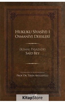 Hukuku Siyasiye-i Osmaniye Dersleri - Said Bey - Artikel Akademi