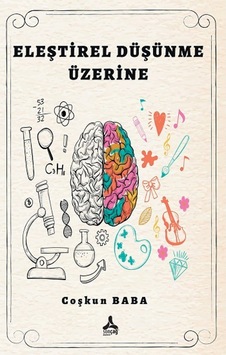 Eleştirel Düşünme Üzerine Eleştirel Düşünme Üzerine