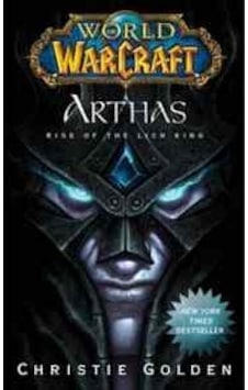 Warcraft Arthas Rise Of The Lich King Warcraft Arthas Rise Of The Lich King