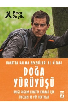 Doğa Yürüyüşü - Hayatta Kalma Becerileri El Kitabı 9 Doğa Yürüyüşü - Hayatta Kalma Becerileri El Kitabı 9