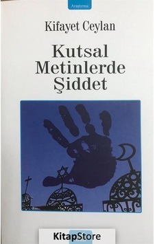 Kutsal Metinlerde Şiddet - Kifayet Ceylan - İzan Yayıncılık