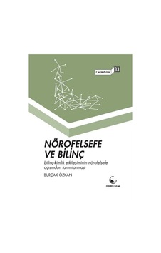 Nörofelsefe ve Bilinç-CepteBilim 03 - Burçak Özkan - Ginko Bilim
