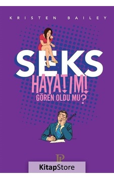 Seks Hayatımı Gören Oldu mu? - Kristen Bailey - Potink Kitap Seks Hayatımı Gören Oldu mu? - Kristen Bailey - Potink Kitap