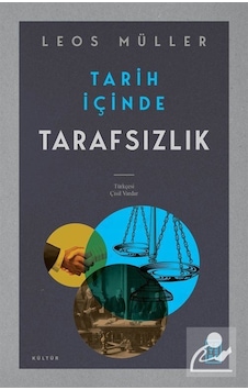 Tarih İçinde Tarafsızlık - Leos Müller - Ketebe Tarih İçinde Tarafsızlık - Leos Müller - Ketebe