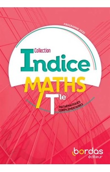 Indice Mathématiques Complémentaires Tle Manuel de l'élève 9782047337653 Indice Mathématiques Complémentaires Tle Manuel de l'élève 9782047337653