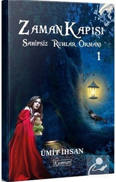 Mercankitap Zaman Kapısı 1 / Sahipsiz Ruhlar Ormanı 1 / Ümit Ihsan