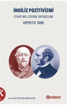 İngiliz Pozitivizmi Stuart Mill Üzerine Bir İnceleme / Hippoly... İngiliz Pozitivizmi Stuart Mill Üzerine Bir İnceleme / Hippoly...