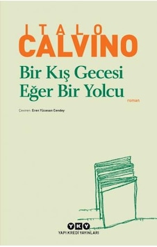 Bir Kış Gecesi Eğer Bir Yolcu - Italo Calvino - Yapı Kredi Yayınları Bir Kış Gecesi Eğer Bir Yolcu - Italo Calvino - Yapı Kredi Yayınları