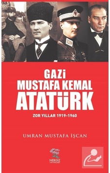 Gazi Mustafa Kemal Atatürk / Umran Mustafa Işcan 9789756238752 Gazi Mustafa Kemal Atatürk / Umran Mustafa Işcan 9789756238752