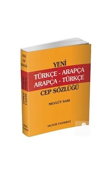 Cep Sözlüğü Türkçe - Arapça / Arapça - Türkçe - Mevlüt Sarı - Huzur Yayınevi Cep Sözlüğü Türkçe - Arapça / Arapça - Türkçe - Mevlüt Sarı - Huzur Yayınevi