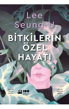 Bitkilerin Özel Hayatı - Lee Seoung-U - Doğan Kitap
