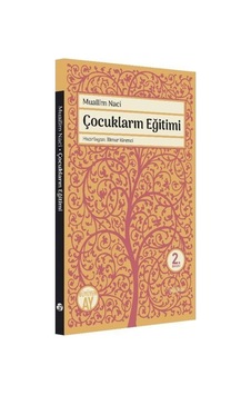 Çocukların Eğitimi-Vezaif-i Ebeveyn - Muallim Naci - Büyüyenay Yayınları