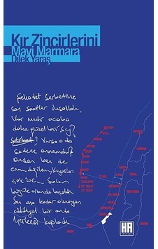 Kır Zincirlerini Mavi Marmara / Dilek Yaras Kır Zincirlerini Mavi Marmara / Dilek Yaras