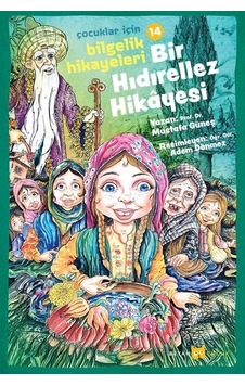 Bir Hıdırellez Hikayesi - Çocuklar İçin Bilgelik Hikayeleri 14 - Mustafa Güneş - Beyan Çocuk
