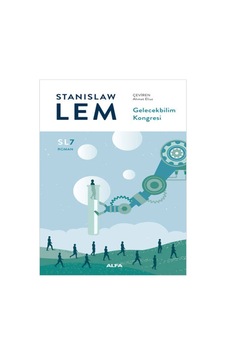 Gelecekbilim Kongresi - SL7 Roman - Stanislaw Lem - Alfa Yayıncılık
