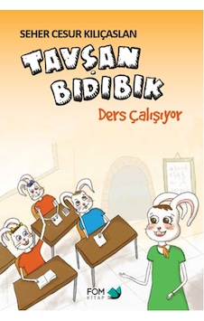 Tavşan Bıdıbık Ders Çalışıyor - Seher Cesur Kılıçaslan - Fom Kitap Tavşan Bıdıbık Ders Çalışıyor - Seher Cesur Kılıçaslan - Fom Kitap