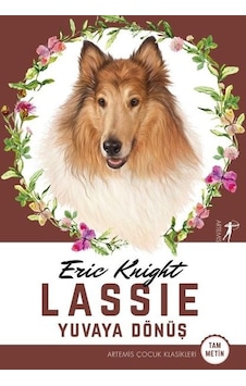 Lassie-Yuvaya Dönüş-Tam Metin - Eric Knight - Artemis Çocuk