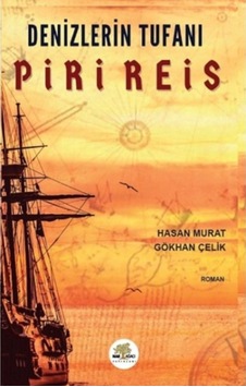 Denizlerin Tufanı Piri Reis - Gökhan Çelik - Nar Ağacı Yayınları