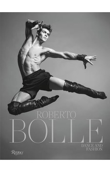 Rizzoli Roberto Bolle Dance And Fashion 9788891844491 Rizzoli Roberto Bolle Dance And Fashion 9788891844491