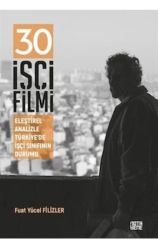 30 İşçi Filmi / Yücel Fuat Filizler