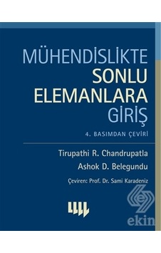 Mühendislikte Sonlu Elemanlara Giriş  - Tirupathi R. Chandrupatla  -  Ashok D. Belegundu  - Literatür Yayıncılık