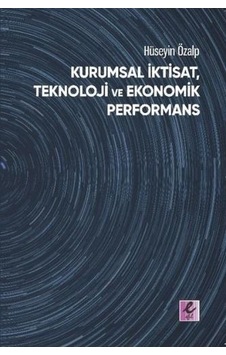 Kurumsal Iktisat Teknoloji ve Ekonomik Performans Kurumsal Iktisat Teknoloji ve Ekonomik Performans