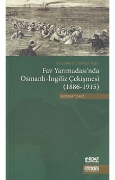 Fav Yarımadası'nda Osmanlı-ingiliz Çekişmesi 1886-1915